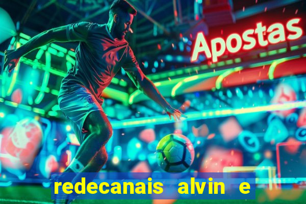 redecanais alvin e os esquilos